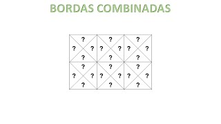 Bordas Combinadas 3x2 [upl. by Federico]