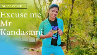 Excuse me MR Kandasami Dance Cover [upl. by Aiynot]