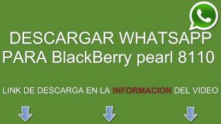 Descargar e instalar whatsapp para BlackBerry pearl 8110 gratis [upl. by Yalcrab]