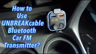 How to Use UNBREAKcable Bluetooth Car FM Transmitter [upl. by Adianes998]