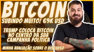 BITCOIN 69000 USD TRUMP FAZ DISCURSO HISTÓRICO EM PROL DE BITCOIN E CRIPTOMOEDAS🚨 [upl. by Allehc719]