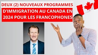 BONNE NOUVELLE  IMMIGRER AU CANADA 🇨🇦 EN 2024 GRÂCE À CES DEUX 2 NOUVEAUX PROGRAMMES [upl. by Yssirk]