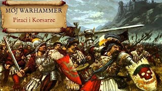 Piraci i korsarze  Mój Warhammer [upl. by Melnick]