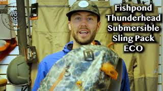 Fishpond Thunderhead Submersible Sling Pack ECO Preview [upl. by Etnud666]