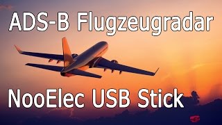 Airspy NooElec ADS Flugzeugscanner und ADSB Flugzeugradar [upl. by Ayote]