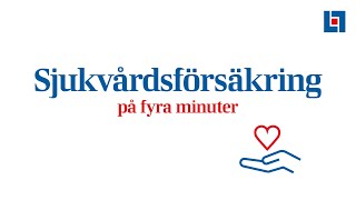 Sjukvårdsförsäkring på fyra minuter [upl. by Nwahsek466]