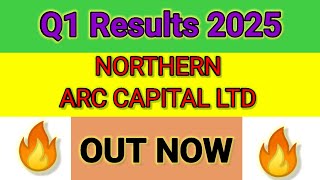 NORTHERN ARC Q1 results 2025  NORTHERN ARC IPO SHARE  NORTHERN ARC SHARE NEWS [upl. by Karilynn]