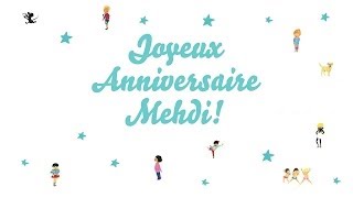 ♫ Joyeux Anniversaire Mehdi ♫ [upl. by Eissehc]