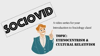 Sociology  What is Ethnocentrism and Cultural Relativism [upl. by Kosiur]