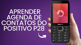 Conheça as funções de agenda telefônica no celular Positivo P28 [upl. by Atronna35]