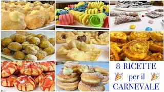 8 RICETTE DOLCI PER CARNEVALE [upl. by Kleeman]