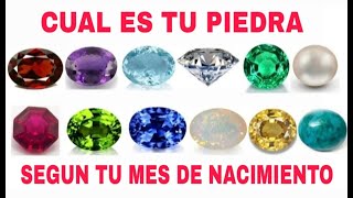 Piedra Natal según tu mes de nacimiento Historia tradición y beneficios de usar tu piedra preciosa [upl. by Annil357]