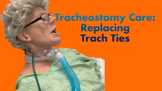 Tracheostomy Care Replacing Trach Ties [upl. by Ydnal]