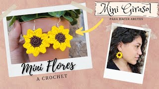 MINI FLORES a CROCHET Fácil y Rápido crea hermosos aretes con este mini Girasol Hecho a Mano [upl. by Asiel218]