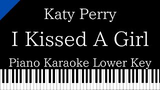 【Piano Karaoke Instrumental】I Kissed A Girl  Katy Perry【Lower Key】 [upl. by Yanrahs999]