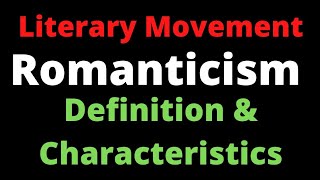 Romanticism in English Literature II Romanticism Definition and Characteristics II Literary Terms [upl. by Mohun536]