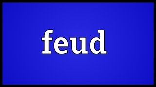 Feud Meaning [upl. by Casmey]