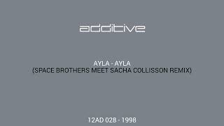 Ayla  Ayla Space Brothers Meet Sacha Collisson Remix 12AD 028  1998 [upl. by Aiyot]