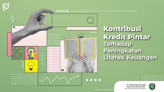 Kontribusi Kredit Pintar Terhadap Peningkatan Literasi Keuangan [upl. by Leanor966]