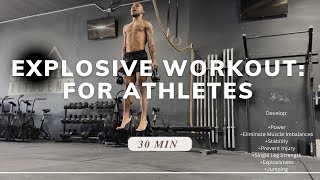 FULL 30 MINUTE EXPLOSIVE WORKOUT  FOR ATHLETES [upl. by Yekram]