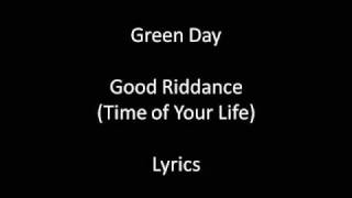 Green Day Time of Your LifeGood Riddance Lyrics [upl. by Briny]