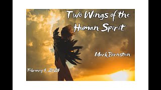 Sunday February 4 2024 Two Wings of the Human Spirit [upl. by Ellecrad]