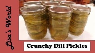 The Absolute Best Canned Crunchy Dill Pickles With Lisas World [upl. by Airednaxela176]