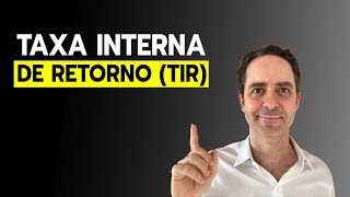 O que é TIR Taxa Interna de Retorno [upl. by Mossberg]