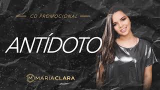 Antídoto  Maria Clara CD PROMOCIONAL [upl. by Gschu304]