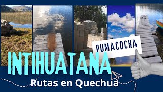 Descubre INTIHUATANA de PUMACOCHA en VISCHONGO La joya de los INCAS en VILCASHUAMÁN AYACUCHO 22 [upl. by Lupee]