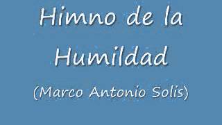 Himno de la Humildad [upl. by Laurette]