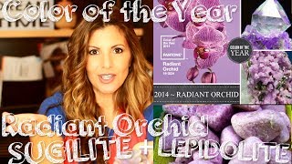 COLOR OF THE YEAR RADIANT ORCHID  2014  Sugilite  Lepidolite [upl. by Hayila105]