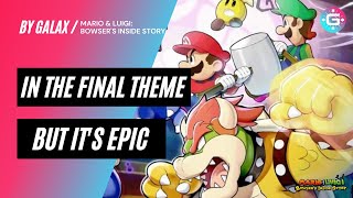 In The Final  Mario amp Luigi Bowsers Inside Story  EPIC ORCHESTRAL REMIX [upl. by Nutsud]