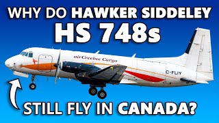 Why Do Hawker Siddeley HS 748s Still Fly in Canada [upl. by Nwahsan]