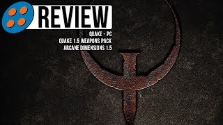 Quake Quake 15 amp Arcane Dimensions 15 for PC Video Review [upl. by Ferneau]