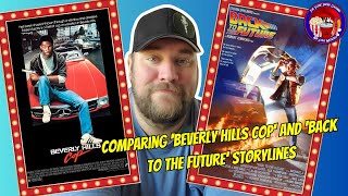 Comparing Beverly Hills Cop and Back to the Future Storylines [upl. by Nealey]