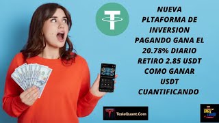 PLATAFORMA DE INVERSION PAGANDO GANA 2078 DIARIO RETIRO 285 USDT COMO GANAR USDT CUANTIFICANDO [upl. by Okika]