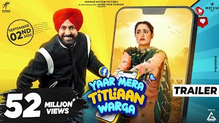 Yaar Mera Titliaan Warga Official Trailer  Gippy Grewal  Tanu Grewal  Punjabi Movie 2022 [upl. by Cerelia]