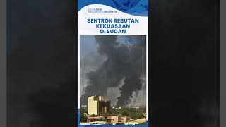 Suasana Mencekam Sudan Bentrok Berebut Kekuasaan Antara Tentara amp Pasukan Paramiliter 595 Luka [upl. by Ealasaid]