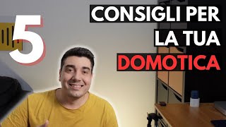 5 consigli per la tua domotica fai da te [upl. by Damas]