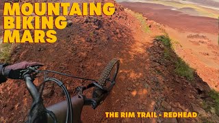 Mountain Biking Mars On Earth  The Rim Trail  Redhead Bike Park [upl. by Connor]