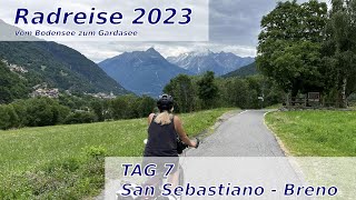 Radreise 2023  Vom Bodensee zum Gardasee  Tag 7  San Sebastiano  Breno  Passo dellAprica [upl. by Nuawad187]