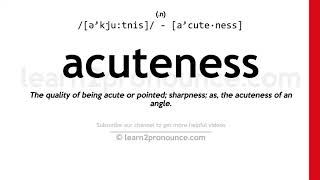 Pronunciation of Acuteness  Definition of Acuteness [upl. by Ysdnil]