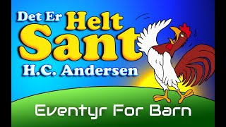 Det Er Helt Sant 🐓  Eventyr For Barn Med Bilder og Tekst  HC Andersen  Barneforlaget [upl. by Anh]