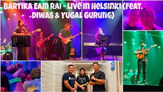 Bartika Eam Rai  Live in Helsinki feat Diwas Gurung amp Yugal Gurung [upl. by Nomead65]