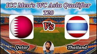 Qatar vs Thailand  Match 1  ICC Mens T20 World Cup Asia Qualifier B [upl. by Rbma]