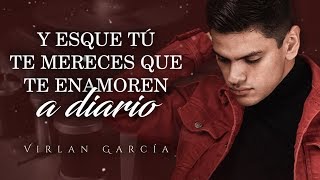 LETRA ¨TE MERECES¨  Virlan García Lyric Video [upl. by Jaret]