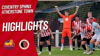 Coventry Sphinx vs Atherstone Town PreSeason Friendly  Match Highlights  July 23rd 2024 [upl. by Ticon]