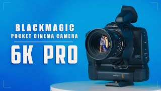 Blackmagic Pocket Cinema Camera 6K Pro Review [upl. by Lowry440]