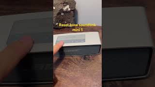 Reset bose soundlink mini 1 [upl. by Nyvar]